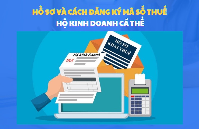 Hướng dẫn đăng ký mã số thuế cho hộ kinh doanh cá thể